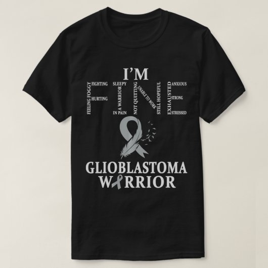 Glioblastoma Warrior I'm Fine T-Shirt (Design vorne)
