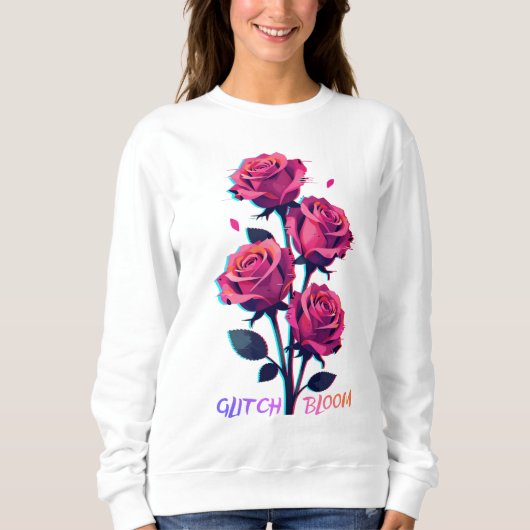 Glitched Roses Grow Louder Sweatshirt (Vorderseite)