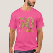Glittery Gold 50 & Fabulous Pink T-Shirt (Vorderseite)