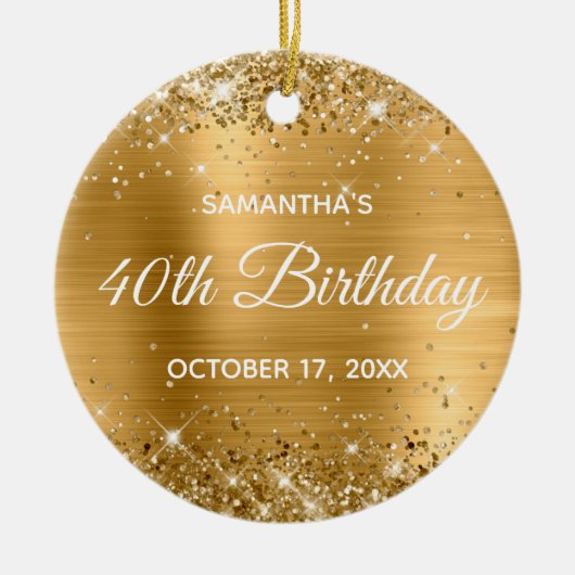 Glittery Gold Foil 40. Geburtstag Keramik Ornament (Vorne)