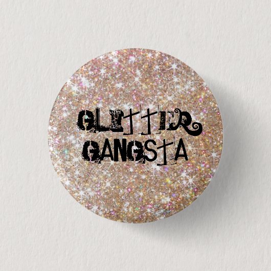 Glitzer Gangsta Button (Vorderseite)