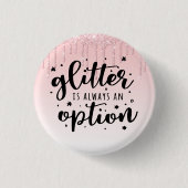 Glitzer/Glitzer mit rosa Tropfen ist immer eine Op Button (Vorderseite)