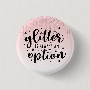 Glitzer/Glitzer mit rosa Tropfen ist immer eine Op Button