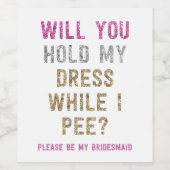 Glitzer halte mein Kleid fest, während ich pisse | Weinetikett (Einzelnes Label)