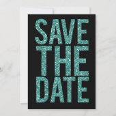 Glitzer in Schwarz und Türkis Save the Date Typogr Einladung (Vorderseite)