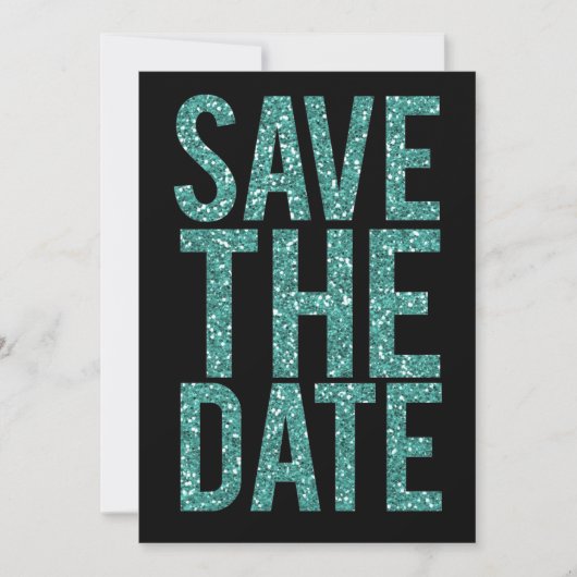 Glitzer in Schwarz und Türkis Save the Date Typogr Einladung (Vorderseite)