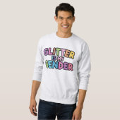 Glitzer ist mein Geschlecht Sweatshirt (Vorne ganz)