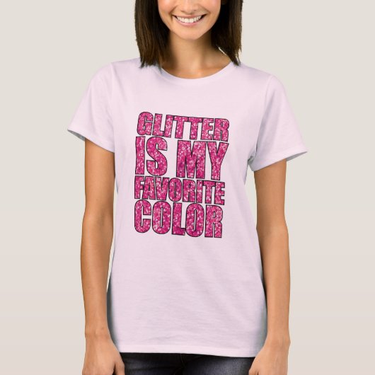 Glitzer ist meine Lieblingsfarbe T-Shirt (Vorderseite)