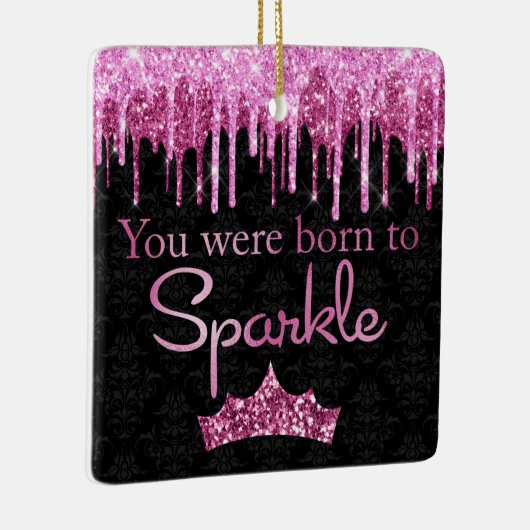 Glitzer rosa Schwarz Geboren zum Sparkeln Keramikornament (Rechts)
