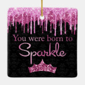 Glitzer rosa Schwarz Geboren zum Sparkeln Keramikornament (Rückseite)