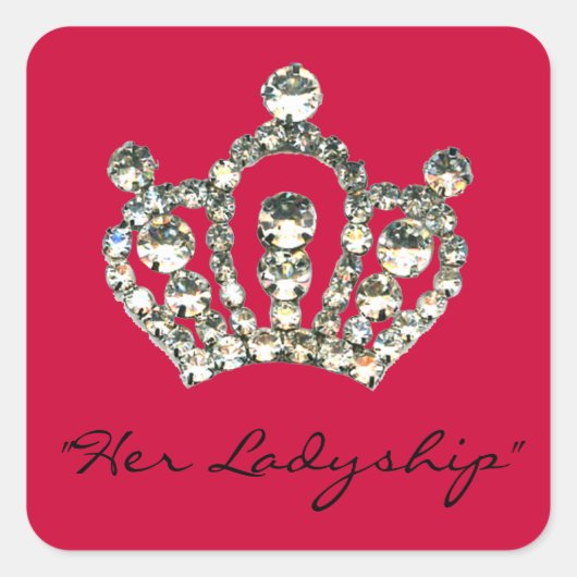Glitzern eines Tiara - "Ihre Ladyship" Quadratischer Aufkleber (Vorderseite)