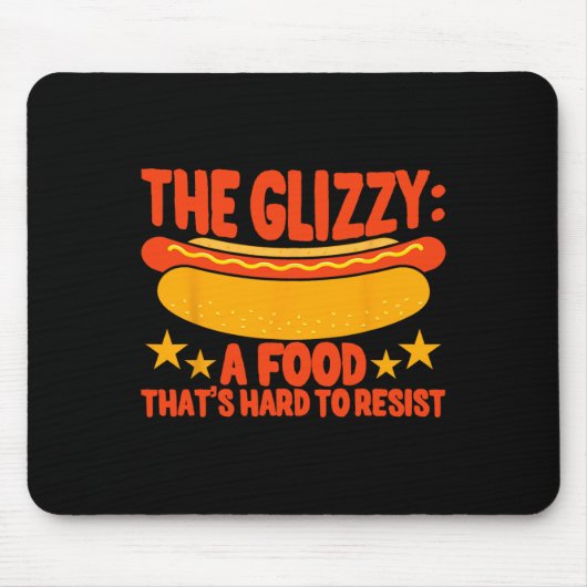 Glizzy Gobbler ein Essen, das schwer zu widerstehe Mousepad (Vorne)
