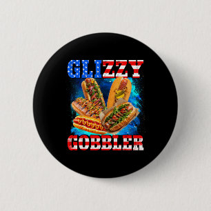 Glizzy Gobbler Lustiger Hotdog 4. Juli Bbq Patriot Button