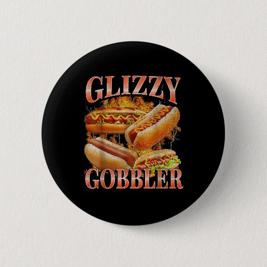 Glizzy Gobbler Lustiger Wiener Hot Dog Meme Bootle Button (Vorderseite)