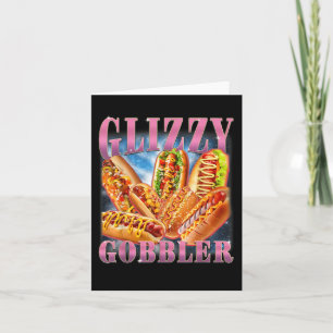 Glizzy Gobbler Meme Funny Unglaublich witzig Hot D Karte