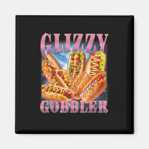 Glizzy Gobbler Meme Lustig Komisch Hot Dog Glizzy Magnet