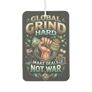 Global Grind Hard – Make Deals Not War  Autolufterfrischer