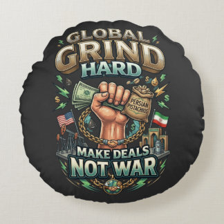 Global Grind Hard – Make Deals Not War  Rundes Kissen