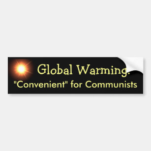 Globale Erwärmung: Bequem für Kommunisten Autoaufkleber