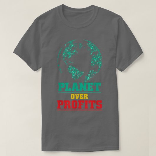 Globale Erwärmung Bewusstsein Planet über Gewinne  T-Shirt (Design vorne)