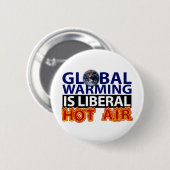 Globale Erwärmung ist liberale Heißluft Button (Vorne & Hinten)