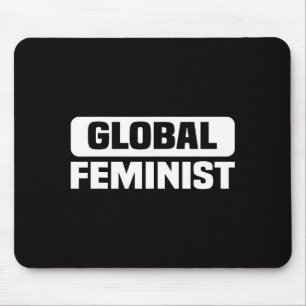 Globale feministische Gleichheit Empowerment für F Mousepad