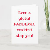 Globale Pandemie - Funny Quote Abschluss Card Karte (Vorderseite)