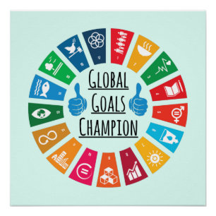 Globale Ziele Champion der SDGs der Vereinten Nati Poster