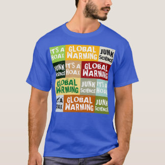 Globaler Warme Hoax T-Shirt