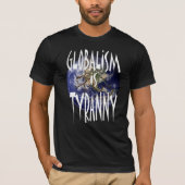 Globalismus ist Tyrannei T-Shirt (Vorderseite)