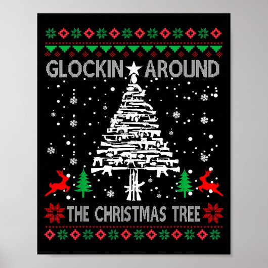 Glockin' Around The Christmas Tree Gun Owner Ugly Poster (Vorne)