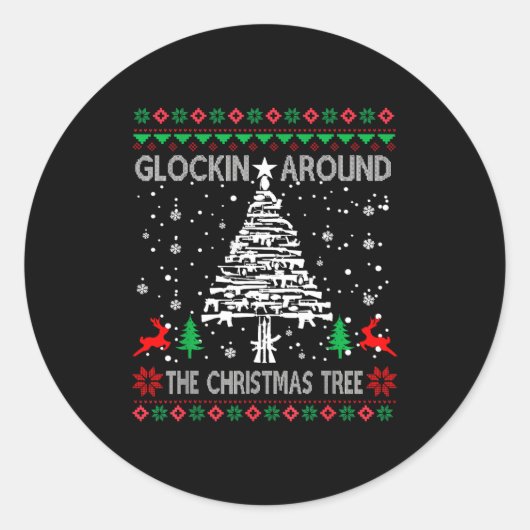 Glockin' Around The Christmas Tree Gun Owner Ugly  Runder Aufkleber (Vorderseite)