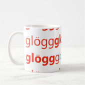 Glogg Glogg Glogg lustiges Schwede Kaffeetasse (Links)