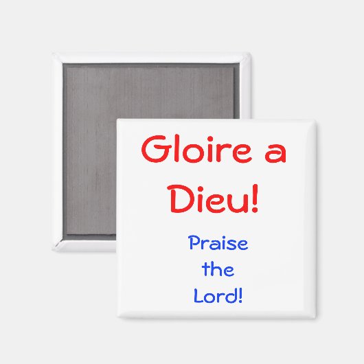 Gloire a Dieu! Magnet (Vorderseite/Rückseite)