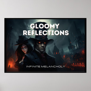 Gloomy Reflektionen Poster