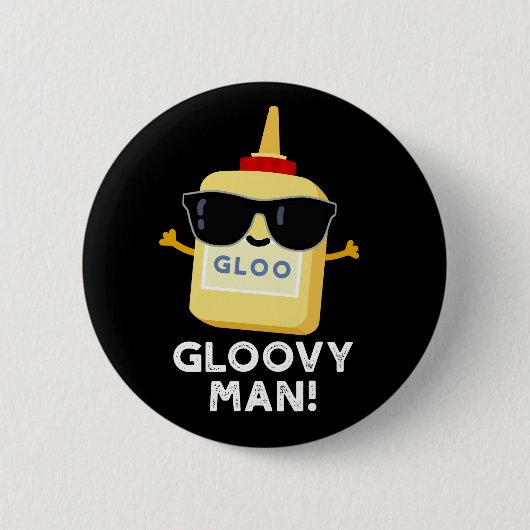 Gloovy Man Funny Super Glue Pun Dark BG Button (Vorderseite)