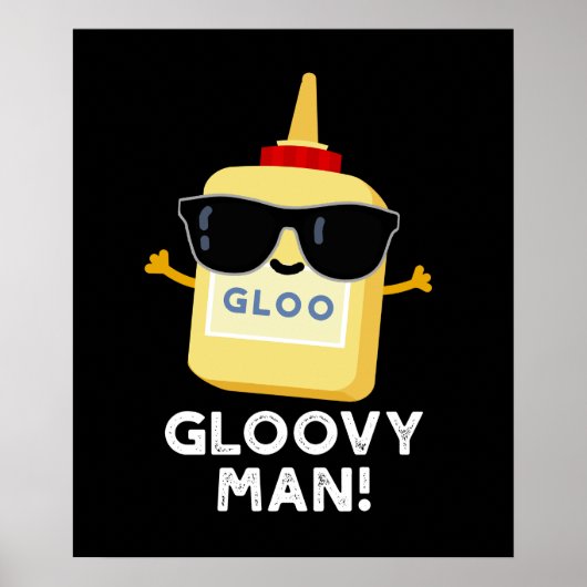 Gloovy Man Funny Super Glue Pun Dark BG Poster (Vorne)