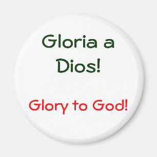 Gloria ein Dios! , Magnet