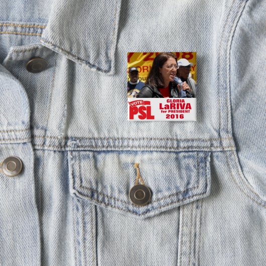 Gloria LaRiva für Präsidenten 2016 Button (Beispiel)