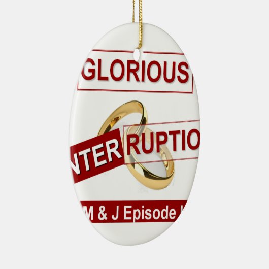 Glorious Interruption Nice Day Better Night gifts Keramik Ornament (Rechts)