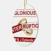 Glorious Interruption Nice Day Better Night gifts Keramik Ornament (Links)