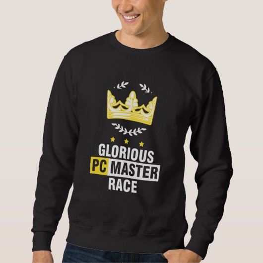 Glorious PC Master Race Crown PC Gamer PC Gaming Sweatshirt (Vorderseite)