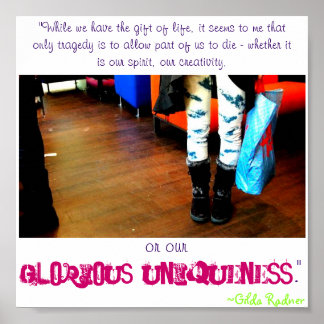 Glorious Uniquness Quote Poster