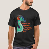 Glory Fantasy Rainwing heißt nicht Magical Dead S T-Shirt (Vorderseite)