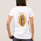 Glory To Our Lady Of Guadalupe T-Shirt (Rückseite)