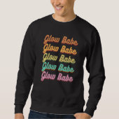 Glow Babe strahlend Hautausschlag Östhetiker Retro Sweatshirt (Vorderseite)