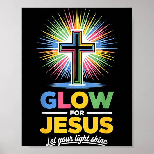 Glow For Jesus Christian Faith  Poster (Vorne)