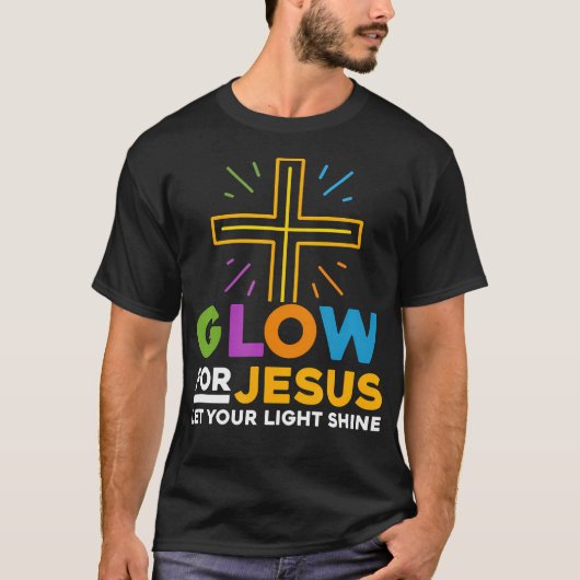 Glow-for-Jesus Lasse dein Lichtschein-Glaube-Kreuz T-Shirt (Vorderseite)