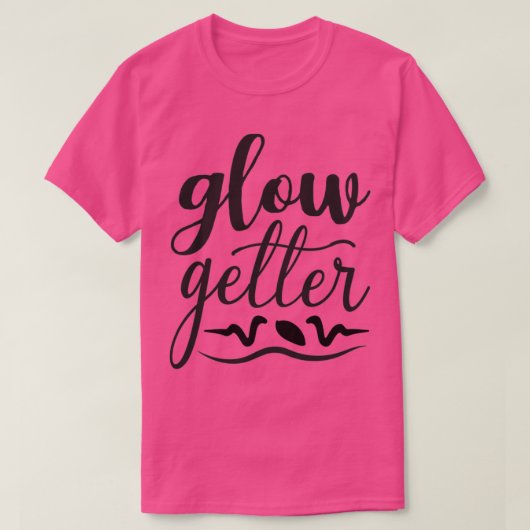Glow Getter T-Shirt (Design vorne)