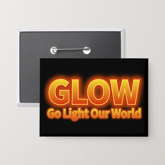 Glow - Go light our world Button (Vorderseite/Rückseite)